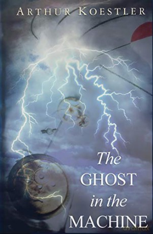 The Ghost in the Machine - Arthur Koestler [KSIĄŻKA]