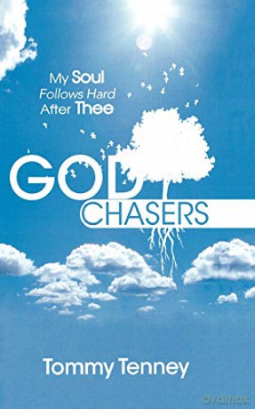 The God Chasers: My Soul Follows Hard After Thee - Tommy Tenney [KSIĄŻKA]