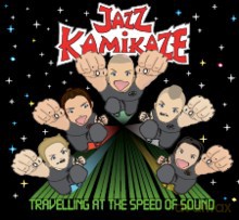 JazzKamikaze: Travelling At The Speed Of Sound [CD]