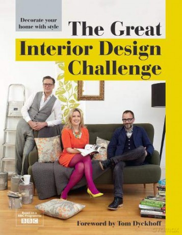 The Great Interior Design Challenge - Decorate your home with style - Katherine Sorrell [KSIĄŻKA]