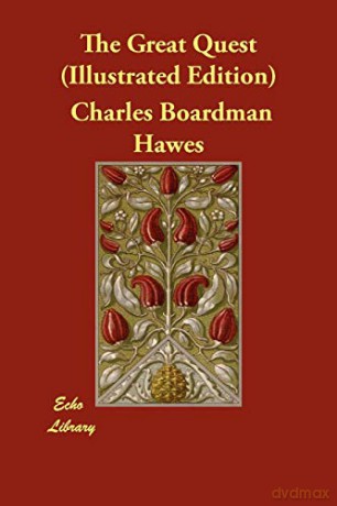 The Great Quest (Illustrated Edition) - Charles Boardman Hawes [KSIĄŻKA]