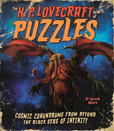 The H. P. Lovecraft Book of Puzzles: Cosmic Conundrums from Beyond the Black Seas of Infinity (Arcturus Themed Puzzles) - Arcturus Publishing [KSIĄŻKA]