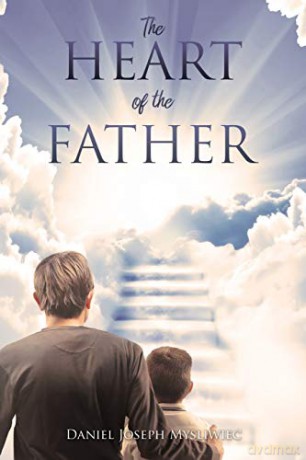 The Heart of the Father - Daniel Joseph Mysliwiec [KSIĄŻKA]