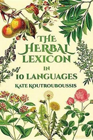 The Herbal Lexicon: In 10 Languages - Kate Koutrouboussis [KSIĄŻKA]