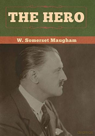 The Hero - W. Somerset Maugham [KSIĄŻKA]