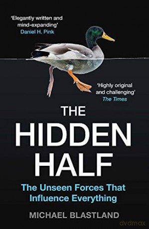 The Hidden Half: The Unseen Forces That Influence Everything - Michael Blastland [KSIĄŻKA]