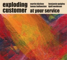 The Exploding Customer: At Your Service [CD]