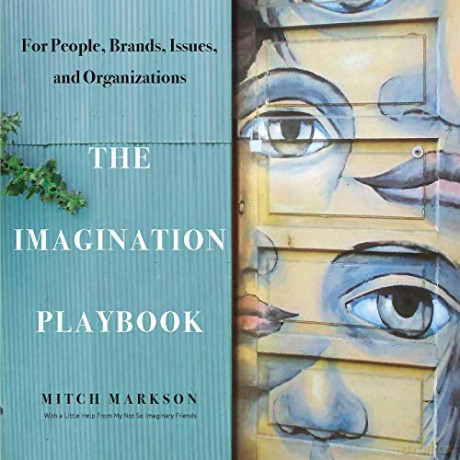 The Imagination Playbook: For People, Brands, Issues, and Organizations - Mitch Markson [KSIĄŻKA]