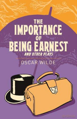 The Importance of Being Earnest and Other Plays (Arcturus Classics) - Oscar Wilde [KSIĄŻKA]