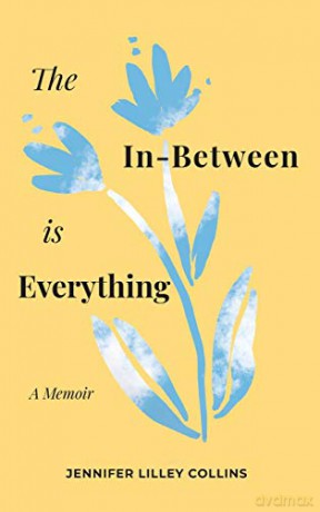 The In-Between is Everything - Jennifer Lilley Collins [KSIĄŻKA]