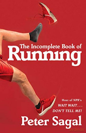 The Incomplete Book of Running - Peter Sagal [KSIĄŻKA]
