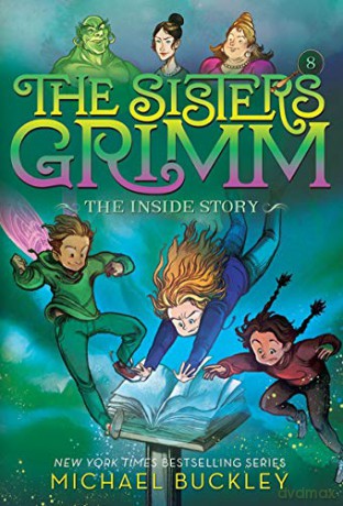 The Inside Story (The Sisters Grimm #8): 10th Anniversary Edition: 08 - Michael Buckley [KSIĄŻKA]