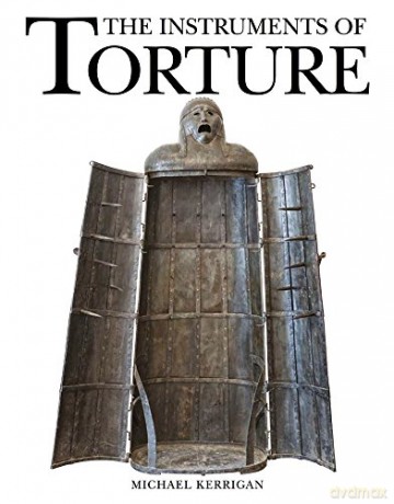 The Instruments of Torture - Michael Kerrigan [KSIĄŻKA]
