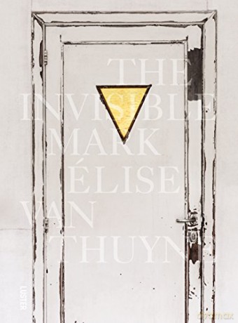 The Invisible Mark - Élise Van Thuyne [KSIĄŻKA]