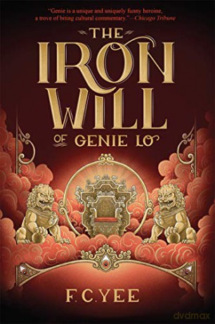 The Iron Will of Genie Lo (Genie Lo Novel) - F. C. Yee [KSIĄŻKA]