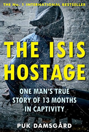 The ISIS Hostage: One Man's True Story of 13 Months in Captivity - Puk Damsgard [KSIĄŻKA]