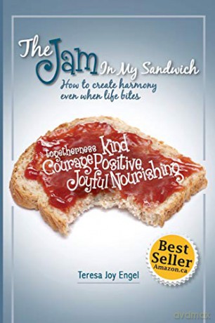 The Jam in My Sandwich: How to create harmony even when life bites - Teresa Joy Engel [KSIĄŻKA]