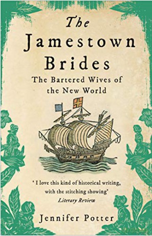 The Jamestown Brides: The Bartered Wives of the New World - Jennifer Potter [KSIĄŻKA]