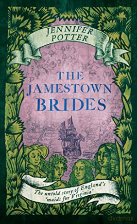 The Jamestown Brides: The Bartered Wives of the New World - Jennifer Potter [KSIĄŻKA]