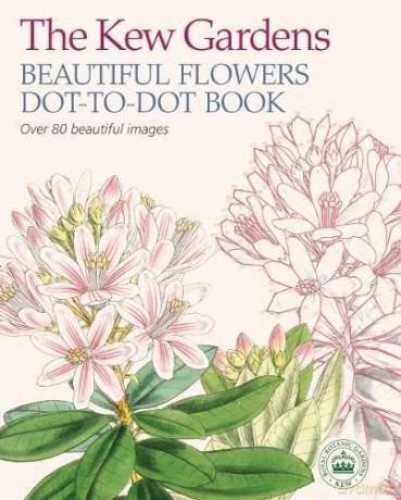 The Kew Gardens Beautiful Flowers Dot-to-Dot Book (Dot to Dot Books) - David Woodroffe The Royal Botanic Gardens Kew [KSIĄŻKA]