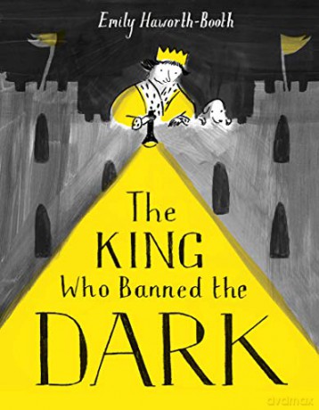 The King Who Banned the Dark - Emily Haworth-Booth [KSIĄŻKA]