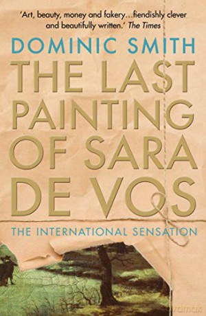 The Last Painting of Sara de Vos - Dominic Smith [KSIĄŻKA]
