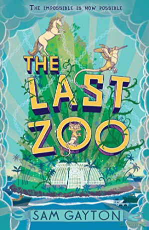 The Last Zoo - Sam Gayton [KSIĄŻKA]