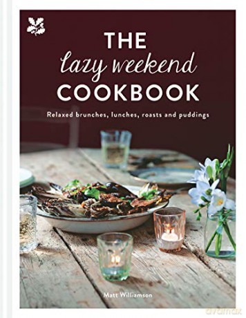 The Lazy Weekend Cookbook: Relaxed brunches, lunches, roasts and sweet treats (National Trust) - Matt Williamson [KSIĄŻKA]
