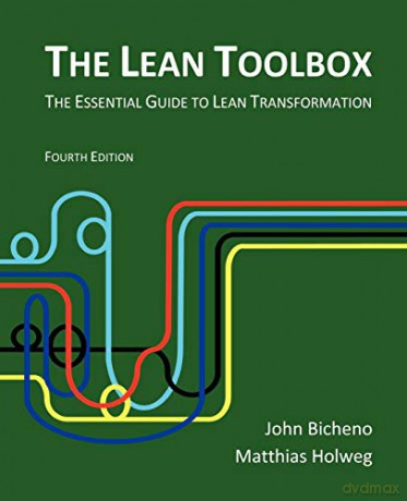 The Lean Toolbox: The Essential Guide to Lean Transformation - John Bicheno [KSIĄŻKA]
