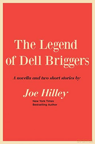 The Legend of Dell Briggers - Joe Hilley [KSIĄŻKA]