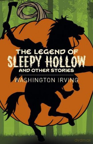 The Legend of Sleepy Hollow and Other Stories (Arcturus Classics) - Washington Irving [KSIĄŻKA]