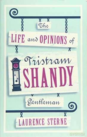 The Life and Opinions of Tristram Shandy, Gentleman (Alma Classics Evergreens) - Laurence Sterne [KSIĄŻKA]