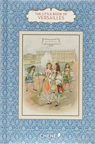 The Little Book of Versailles (Le petit livre de) - Dominique Foufelle [KSIĄŻKA]