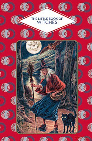 The Little Book of Witches - Dominique Foufelle [KSIĄŻKA]