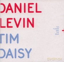 Daniel Levin, Tim Daisy: The Flower and The Bear [CD]