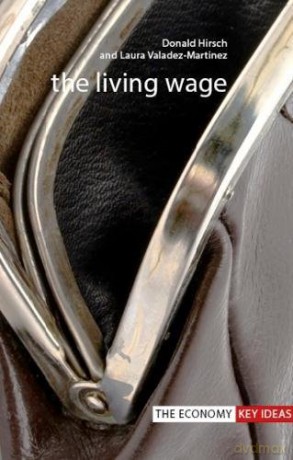 The Living Wage (The Economy Key Ideas) - Donald Hirsch [KSIĄŻKA]