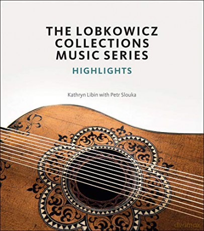 The Lobkowicz Collections Music Series: Highlights - Kathryn Libin [KSIĄŻKA]