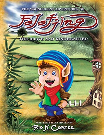 The Magnificent Adventures of Folotjing - The Brave and Kindhearted - Rio N Cortez [KSIĄŻKA]