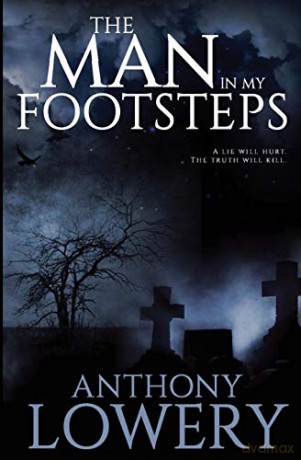The Man in My Footsteps - Anthony Lowery [KSIĄŻKA]