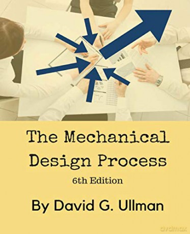 The Mechanical Design Process - David G. Ullman [KSIĄŻKA]