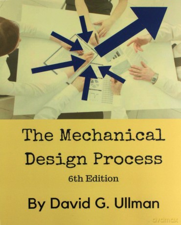The Mechanical Design Process - David G. Ullman [KSIĄŻKA]