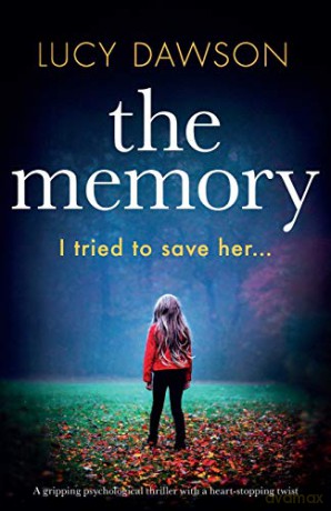 The Memory: A gripping psychological thriller with a heart-stopping twist - Lucy Dawson [KSIĄŻKA]