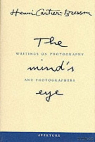 The Mind's Eye: Writings on Photography and Photographers - Henri Cartier-Bresson [KSIĄŻKA]