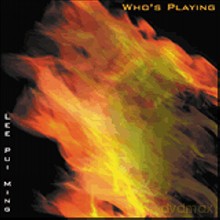Lee Pui Ming, Joane Hetu: Who's Playng [CD]