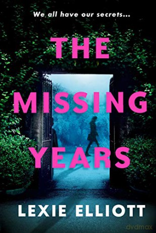 The Missing Years - Lexie Elliott [KSIĄŻKA]