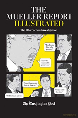 The Mueller Report Illustrated: The Obstruction Investigation - The Washington Post [KSIĄŻKA]