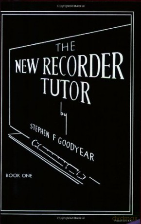 The New Recorder Tutor, Book 1: Soprano - Stephen Goodyear [KSIĄŻKA]