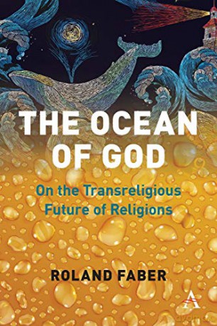 The Ocean of God: On the Transreligious Future of Religions - Roland Faber [KSIĄŻKA]