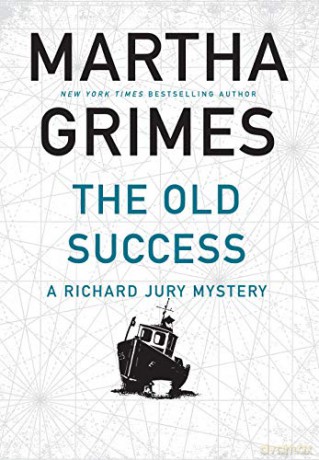 The Old Success (Richard Jury 25) - Martha Grimes [KSIĄŻKA]