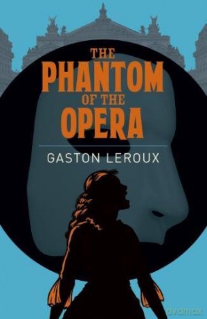 The Phantom of the Opera - Gaston Leroux [KSIĄŻKA]